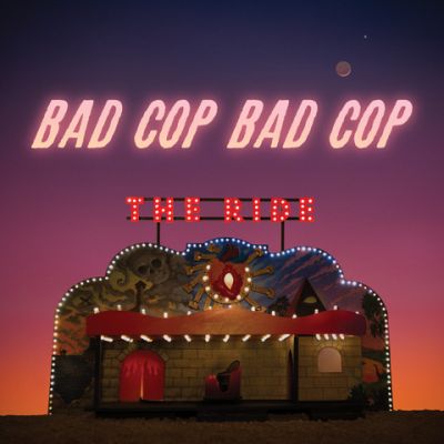 bad cop bad cop the ride